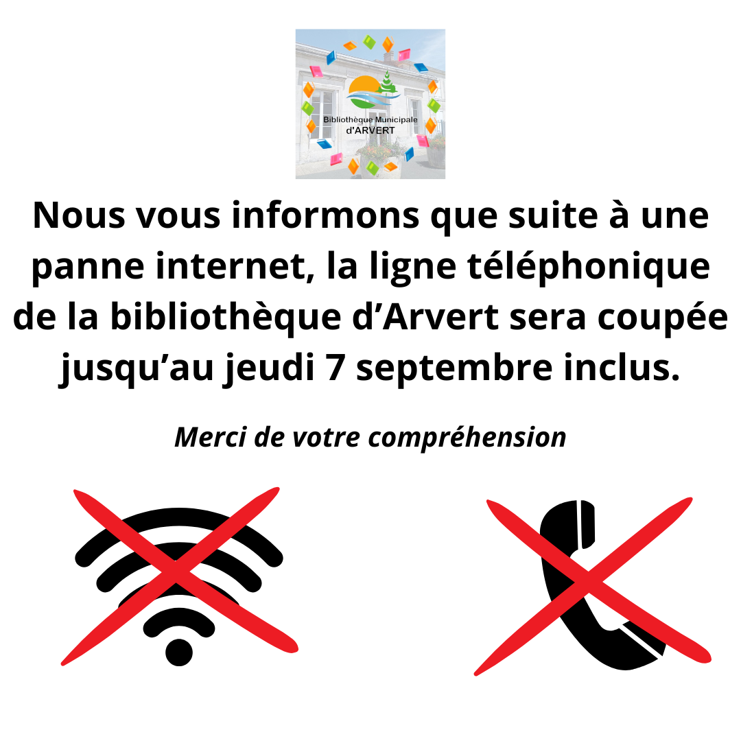 INFORMATION PANNE INTERNET ET TÉLÉPHONE - BIBLIOTHÈQUE D'ARVERT - Arvert